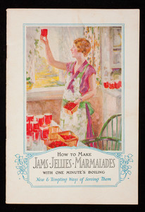 How to make jams, jellies, marmalades with one minute's boiling, new & tempting ways of serving them, Douglas-Pectin Corporation, Rochester, New York