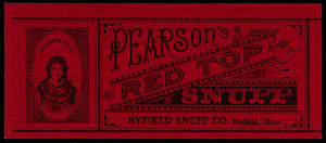 Label for Pearson's Red Top Snuff, Byfield Snuff Co., Byfield, Mass., undated