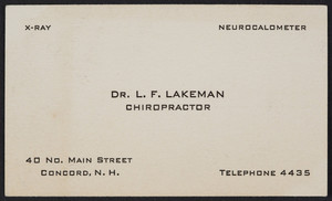Trade card for Dr. L.F. Lakeman, chiropractor, 40 No. Main Street, Concord, New Hampshire, undated