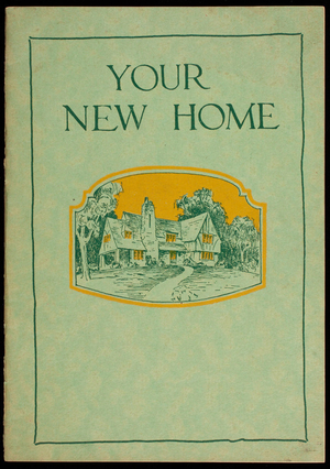 Your new home, a selected collection of plans for small houses from four to eight rooms, for which complete working drawings may be secured at a nominal cost, Dierks Lumber & Coal Co., Kansas City, Missouri