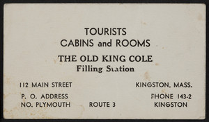 Trade card for The Old King Cole Filling Station, tourists cabins and rooms, Route 3, 112 Main Street, Kingston, Mass., undated