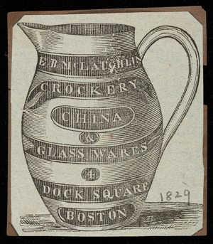 Advertisement for E.B. McLaughlin, crockery, china & glass ware, 4 Dock Square, Boston, Mass., ca. 1829