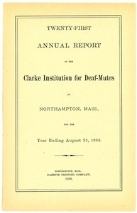 Twenty-First Annual Report of the Clarke Institution for Deaf-Mutes, 1888