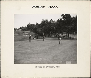 Putting on 9th Green, Mount Hood: Melrose, Mass.