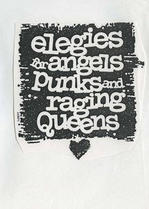"Elegies for Angels, Punks and Raging Queens".