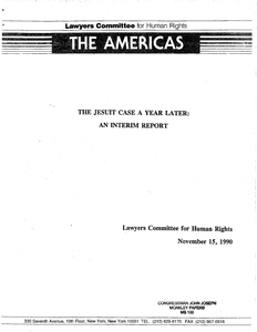 Lawyers Committee for Human Rights, The Americas, "The Jesuit Case a Year Later: An Interim Report," 15 November 1990