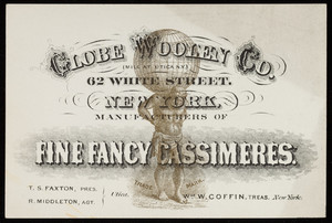 Trade card for the Globe Woolen Co., manufacturers of fine fancy cassimeres, 62 White Street, New York, New York, undated