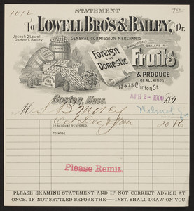 Billhead for Lowell Bro's & Bailey, Dr., foreign and domestic fruits & produce, 73 & 75 Clinton Street, Boston, Mass., dated April 2, 1900
