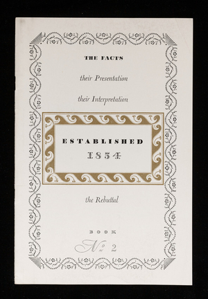 Established 1854, facts, their presentation, their interpretation, the rebuttal, book no. 2, S.D. Warren Company, 101 Milk Street, Boston, Mass.