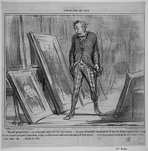 Maudit propriétaire..., tu seras donc cause de tous mes maux...... tu m'as demandé, en paiement de tous les termes que je te dois, à ce que je fasse ton portrait pour l'exposition, le jury a refusé mon tableau en disant qu'il était atroce!...... ce n'est pas mon travail qu'ils ont trouvé vilain, j'en suis sûr..... mais ta tête!.....
