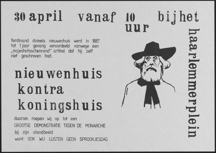 30 april vanaf 10 uur bijhet haarlemmerplein : Nieuwenhuis kontra koningshuis