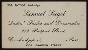 Trade card for Samuel Seigel, ladies' tailor and dressmaker, 222 Prospect Street, corner Garden Street, Cambridgeport, Mass., undated