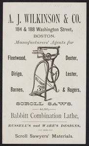 Trade card for A.J. Wilkinson & Co., manufacturers' agents, 184 & 188 Washington Street, Boston, Mass., 1875-1887