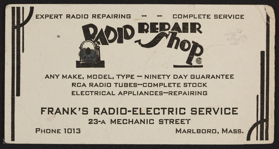 Trade card for the Radio Repair Shop, Frank's Radio-Electric Service, 23-A Mechanic Street, Marlboro, Mass., undated