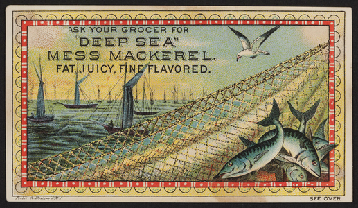 Trade card for Thurbers' Deep Sea Mess Mackerel and Deep Sea Cod, H.K.& F.B. Thurber & Co., location unknown, undated