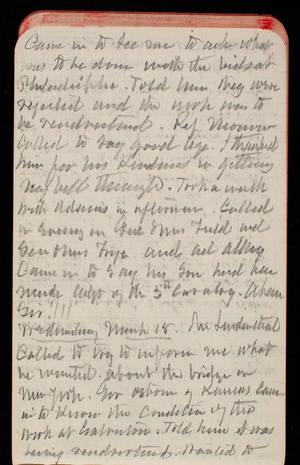 Thomas Lincoln Casey Notebook, February 1890-May 1891, 37, came into see me to ask what