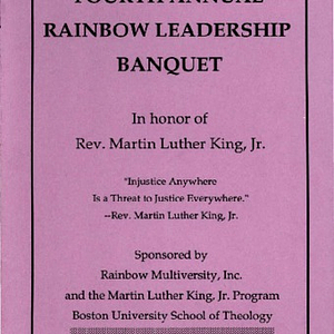 Program booklet entitled "Fourth Annual Rainbow Leadership Banquet", an event sponsored by the Rainbow Multiversity, Inc. and the Boston University School of Theology's Martin Luther King, Jr. Program