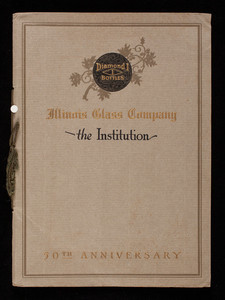 Fifty years of achievement in building up a service of better bottles, Illinois Glass Company, Alton, Illinois