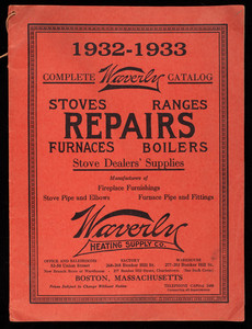 Complete Waverly catalog 1932-1933, Waverly Heating Supply Co., 52-54 Union Street, Boston, Mass., 1932