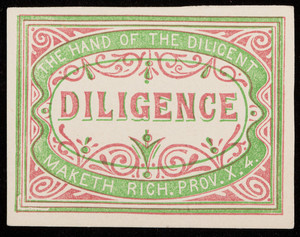 Reward of merit, the hand of the diligent diligence maketh rich, Prov. X.4, location unknown