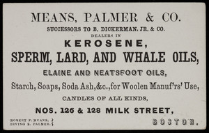 Trade card, Means, Palmer & Co., dealers in kerosene, sperm, lard and whale oils, Nos. 126 & 128 Milk Street, Boston, Mass.
