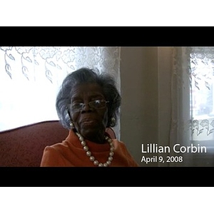 Video recording of interview with Lillian Corbin, April 9, 2008