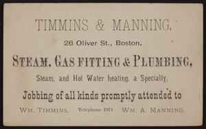 Trade card for Timmins & Manning, steam, gas fitting & plumbing, 26 Oliver Street, Boston, Mass., undated