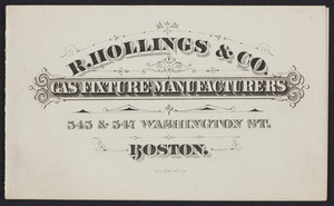 Trade card for R. Hollings & Co., gas fixture manufacturers, 545 & 547 Washington Street, Boston, Mass., undated