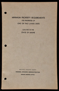 Minimum property requirements for properties of one or two living units located in the state of Maine, FHA form no. 2228, revised October 1946, National Housing Agency, Federal Housing Administration, Bangor Insuring Office, United States Government Printing Office, Washington, D.C.