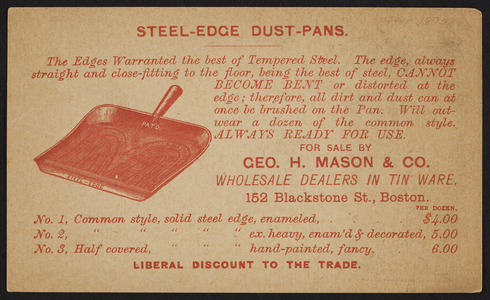Trade card for Geo. H. Mason & Co., steel-edge dust-pans, 152 Blackstone Street, Boston, Mass., undated