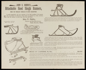 John E. Hobbs's Attachable Steel Sleigh Runners, John E. Hobbs, patentee and sole manufacturer, North Berwick, Maine, 1900