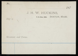 Billhead for J.H.W. Huckins, P.O. Box 1983, Boston, Mass., 1870s