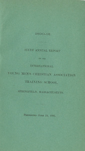 Sixth Annual Report for the International YMCA Training School (June 10, 1891)