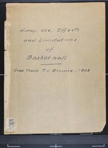 "History, Use, Effects, and Limitation of Basketball, copy 2" by Thomas J. Browne (1898)