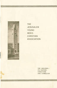 The Jerusalem YMCA: The Building - its history, structure and symbolism