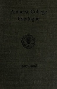 Amherst College Catalog 1907/1908