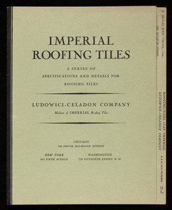 Imperial Roofing Tiles, a series of specifications and details for roofing tiles, Ludowici-Celadon Company, 104 South Michigan Avenue, Chicago, Illinois
