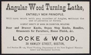 Trade card for the Angular Wood Turning Lathe, Locke & Wood, 38 Hawley Street, Boston, Mass., undated