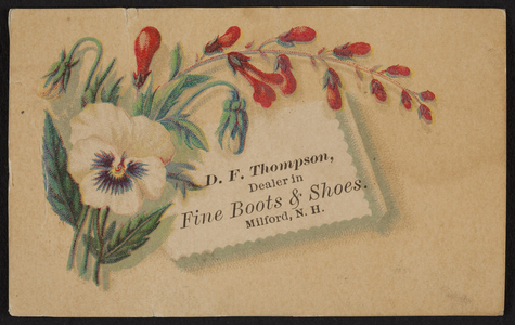Trade card for D.F. Thompson, fine boots & shoes, Milford, New Hampshire, undated