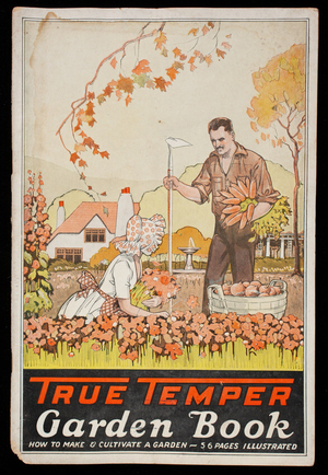 True Temper garden book, 9th ed., The American Fork & Hoe Company, Cleveland, Ohio