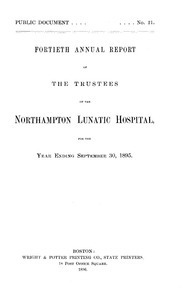 Fortieth Annual Report of the Trustees of the Northampton Lunatic Hospital, for the year ending September 30, 1895. Public Document no. 21