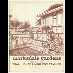 Marksdale Gardens brochure, town house living for families, Roxbury Mass.