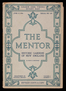 Historic gardens of New England, by Mary H. Northend, The Mentor, volume 4, number 9, serial no. 109, June 15, 1916