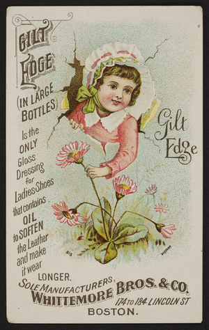 Trade card for Gilt Edge, shoe polish, Whittemore Bros. & Co., 174 to 184 Lincoln Street, Boston, Mass., undated