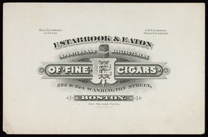 Handbill for Estabrook & Eaton, importers and manufacturers of fine cigars, 222 & 224 Washington Street, Boston, Mass., undated