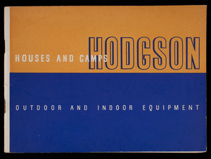 Houses, camps and equipment, as prefabricated by Hodgson, E.F. Hodgson Co., Boston and New York