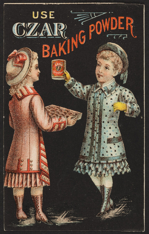 Trade cards for Czar Baking Powder, Steele & Emery, New Haven, Connecticut, undated