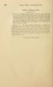 1804 Chap. 0144 An Act To Apportion And Assess A Tax Of One Hundred And Thirty Three Thousand, Three Hundred And Two Dollars, And Fifty Two Cents, And Providing For The Reimbursement Of Thirty Thousand, Eight Hundred & Fifty Six Dollars, Paid Out Of The Public Treasury To The Members Of The House Of Representatives For Their Attendance The Three Last Sessions Of The General Court.