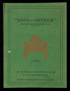 John and Arthur Motor Accessories Inc. catalog, 167 Massachusetts Ave., Boston, Mass.
