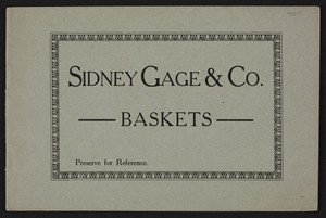 Sidney Gage & Co. baskets, Bellows Falls, Vermont, undated